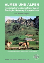 Almen und Alpen. Höhenkulturlandschaft der Alpen. Ökologie, Nutzung, Perspektiven